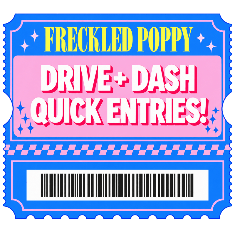 15000 Drive & Dash Giveaway Quick Entries! - Freckled Poppy